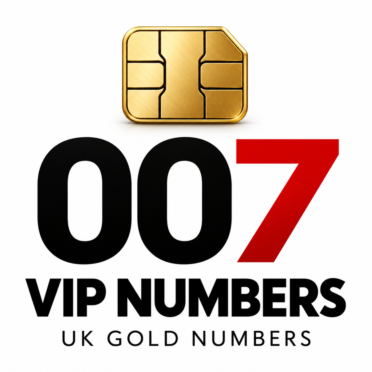 007 VIP numbers collection with a gold SIM chip and bold black and red digits on a white background.